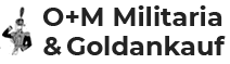 O+M Militaria & Goldankauf